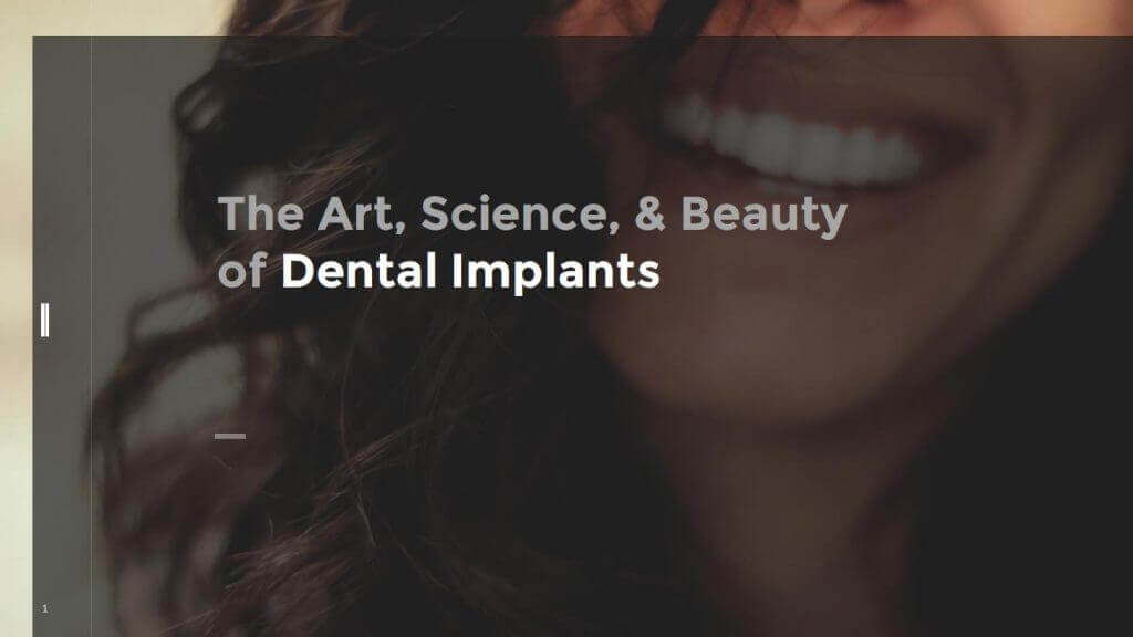 The Art, Science, & Beauty of Dental Implants